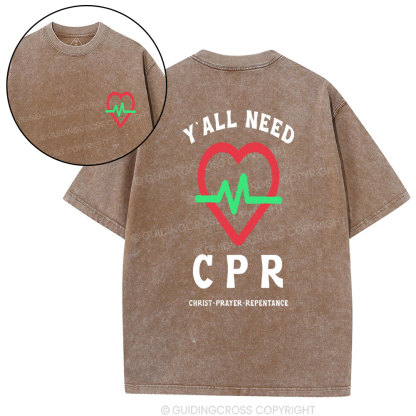 Y'ALL Need CPR Christian Washed T-Shirt