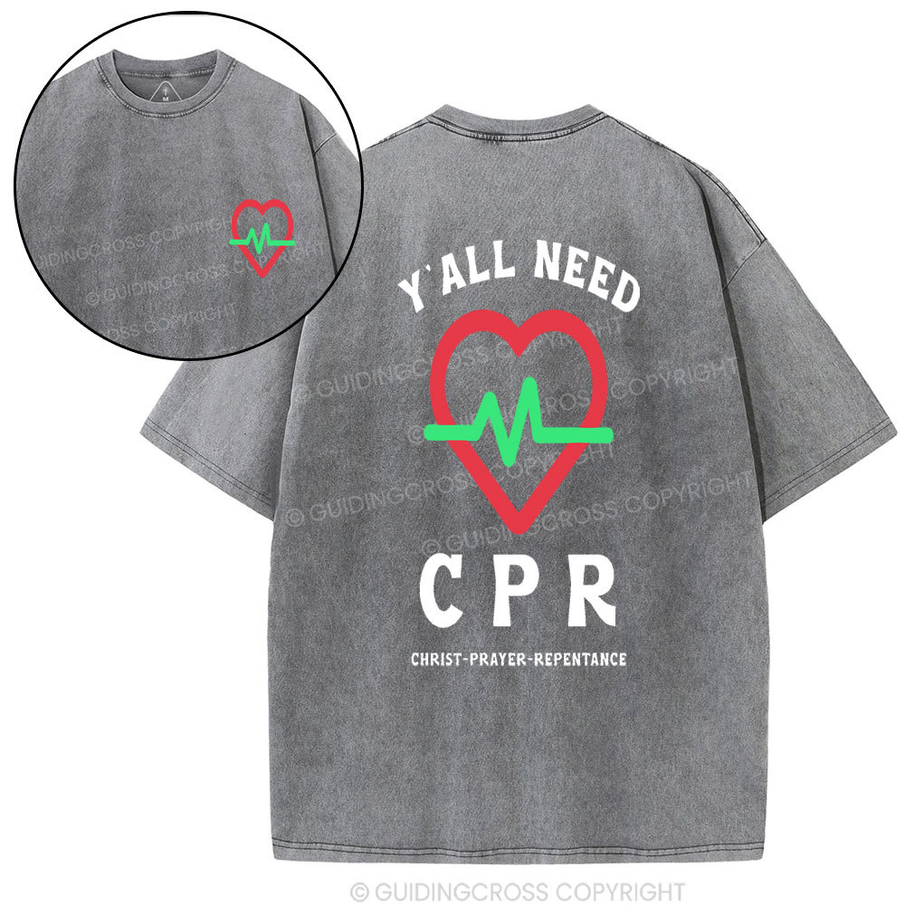 Y'ALL Need CPR Christian Washed T-Shirt
