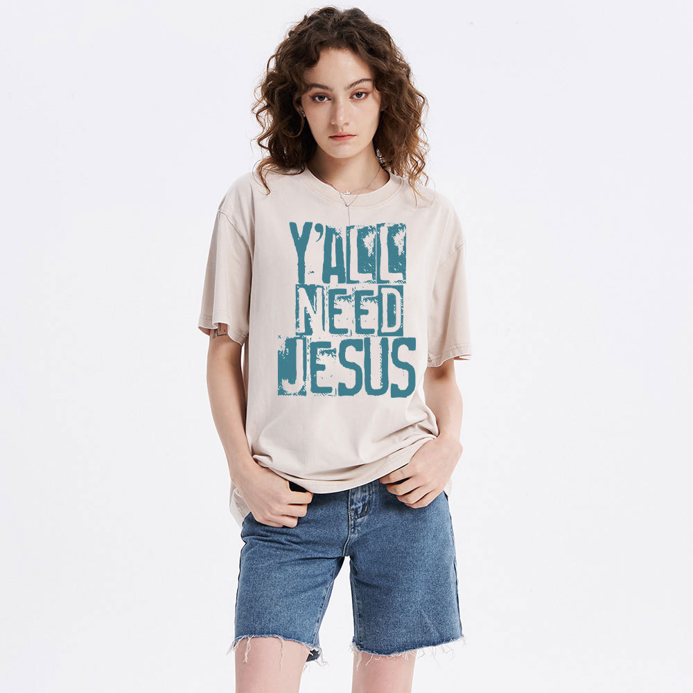 Y'all Need Jeuss Christian Washed T-Shirt