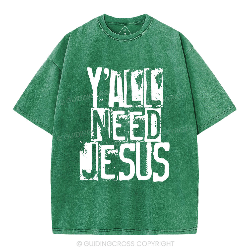 Y'all Need Jeuss Christian Washed T-Shirt