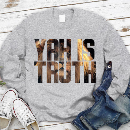 YAH Is Truth Christian Sweatshirt