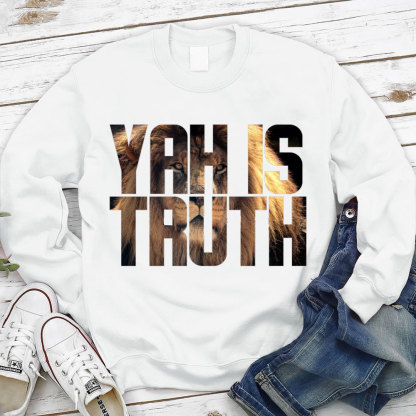 YAH Is Truth Christian Sweatshirt