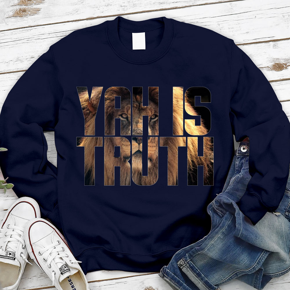 YAH Is Truth Christian Sweatshirt