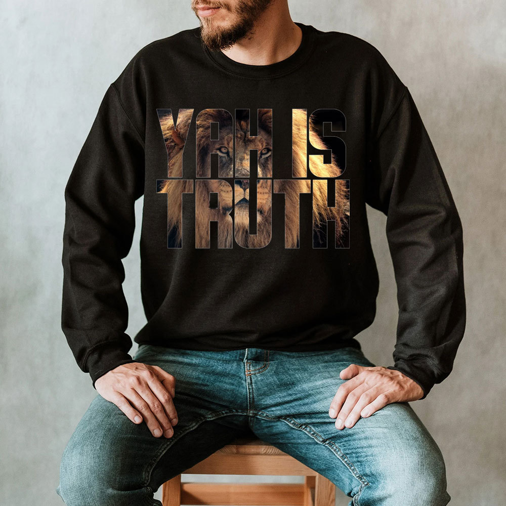 YAH Is Truth Christian Sweatshirt