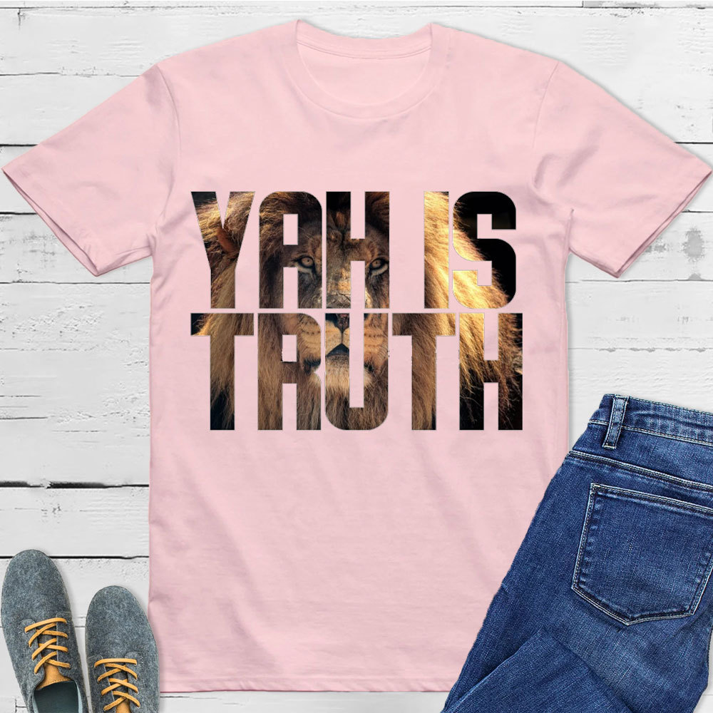 YAH Is Truth Christian T-Shirt