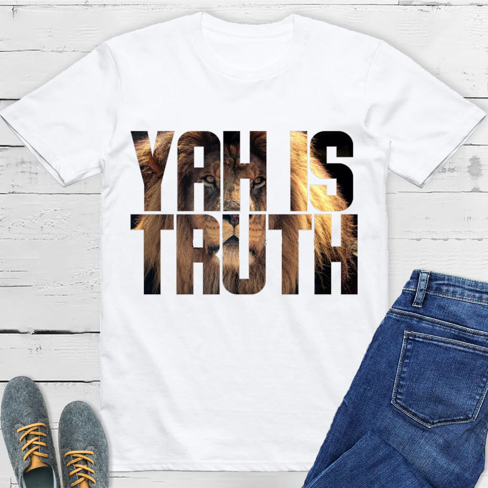 YAH Is Truth Christian T-Shirt
