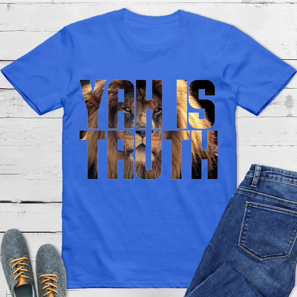 YAH Is Truth Christian T-Shirt