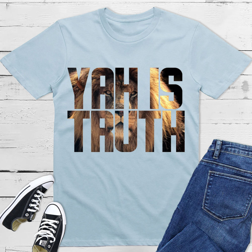 YAH Is Truth Christian T-Shirt
