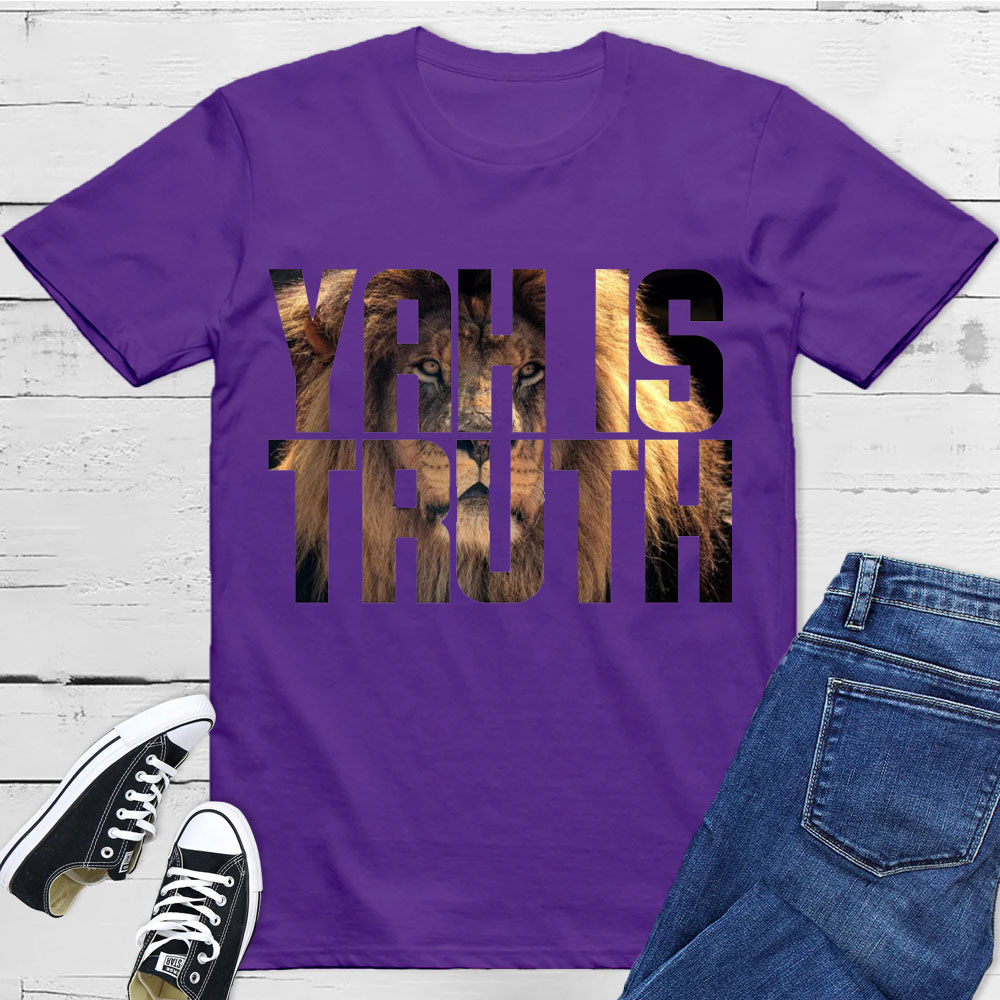 YAH Is Truth Christian T-Shirt