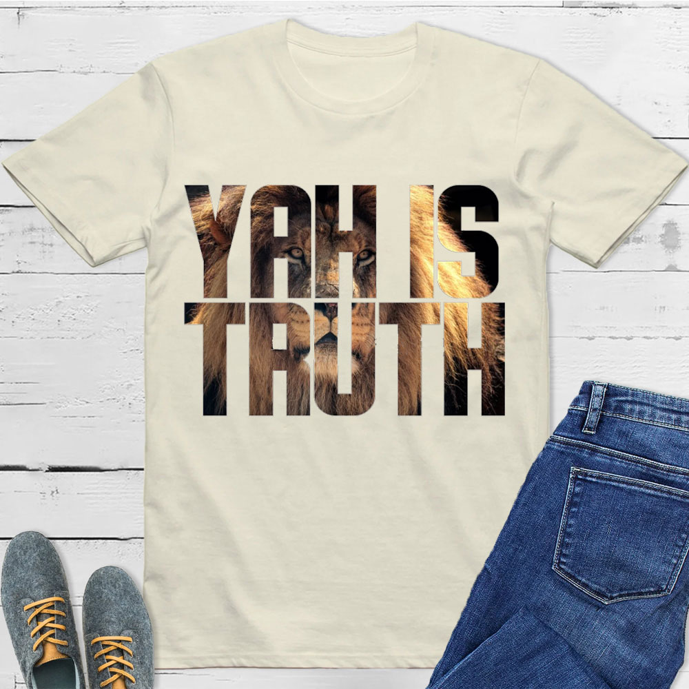YAH Is Truth Christian T-Shirt