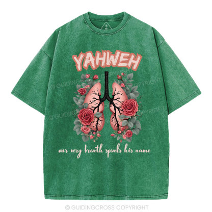 YAHWEH Our Very Breath Speaks His Name Christian Washed T-Shirt
