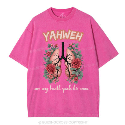YAHWEH Our Very Breath Speaks His Name Christian Washed T-Shirt