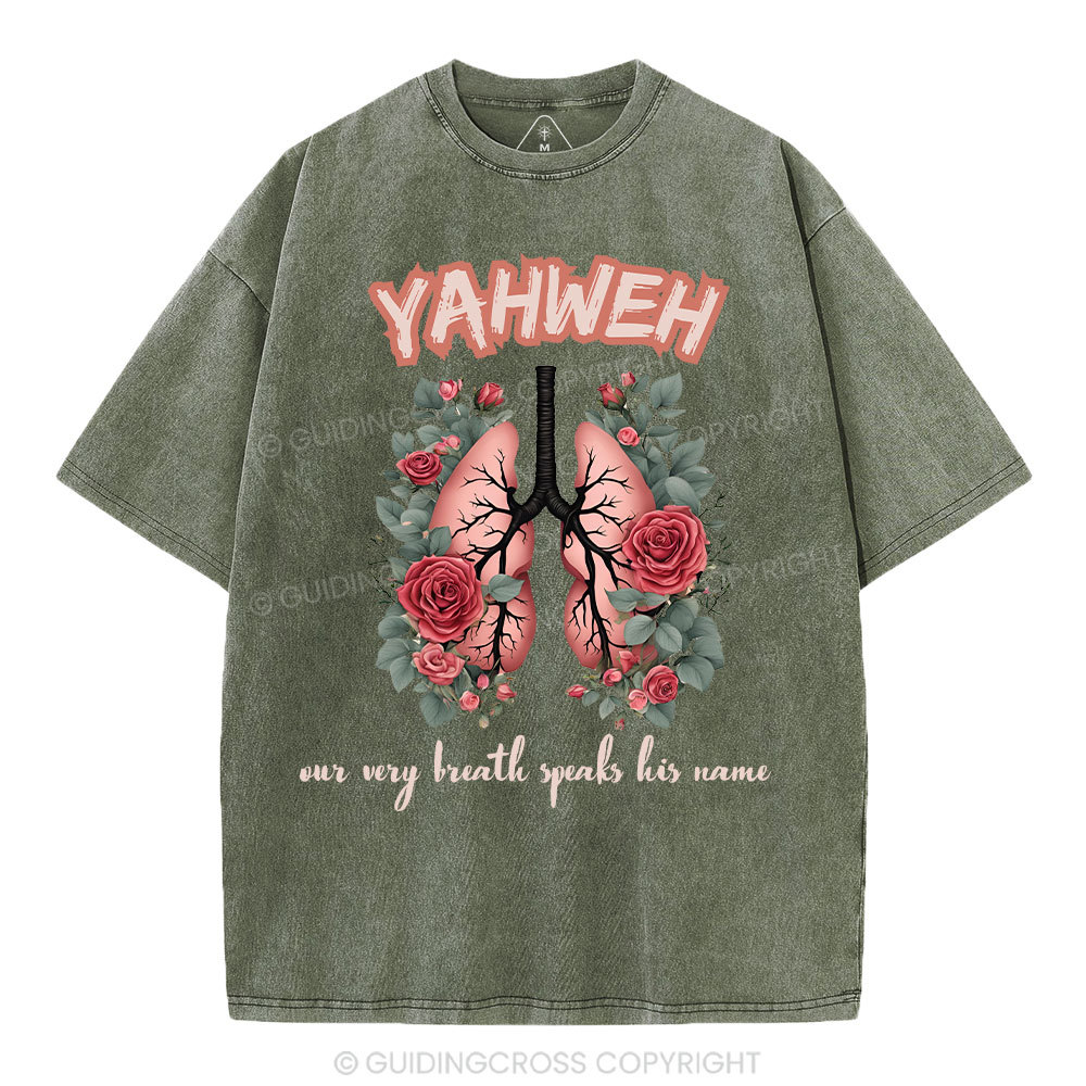 YAHWEH Our Very Breath Speaks His Name Christian Washed T-Shirt