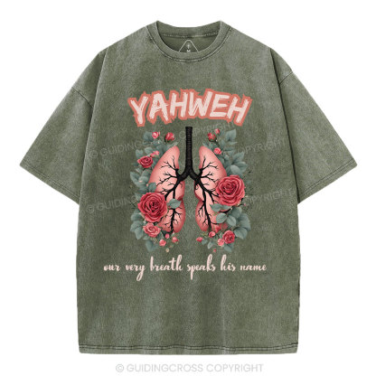 YAHWEH Our Very Breath Speaks His Name Christian Washed T-Shirt
