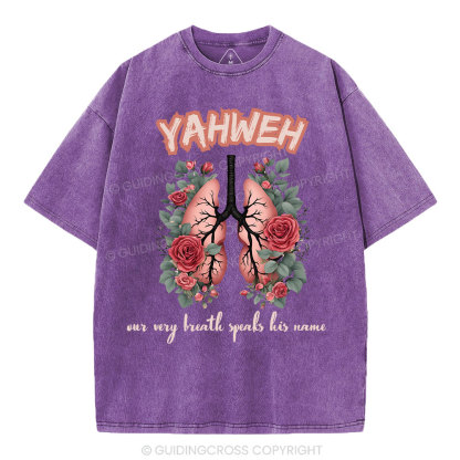 YAHWEH Our Very Breath Speaks His Name Christian Washed T-Shirt