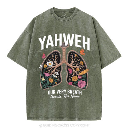 YAHWEH Our Very Breath Speaks His Name Christian Washed T-Shirt