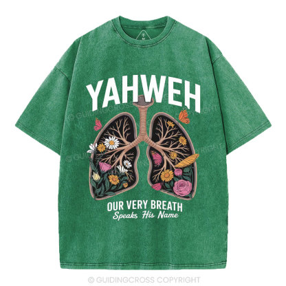YAHWEH Our Very Breath Speaks His Name Christian Washed T-Shirt