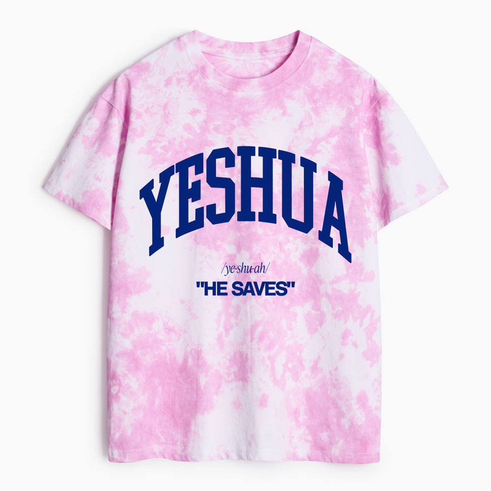 YESHUA He Saves Heavy Cotton Tie Dye T-Shirt