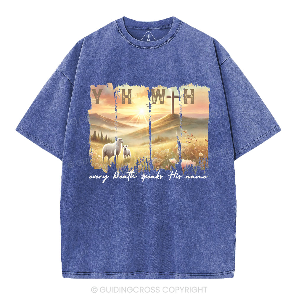YHWH Every Brath Speaks His Name Christian Washed T-Shirt