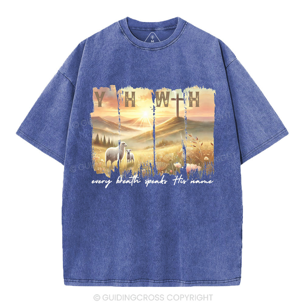YHWH Every Brath Speaks His Name Christian Washed T-Shirt