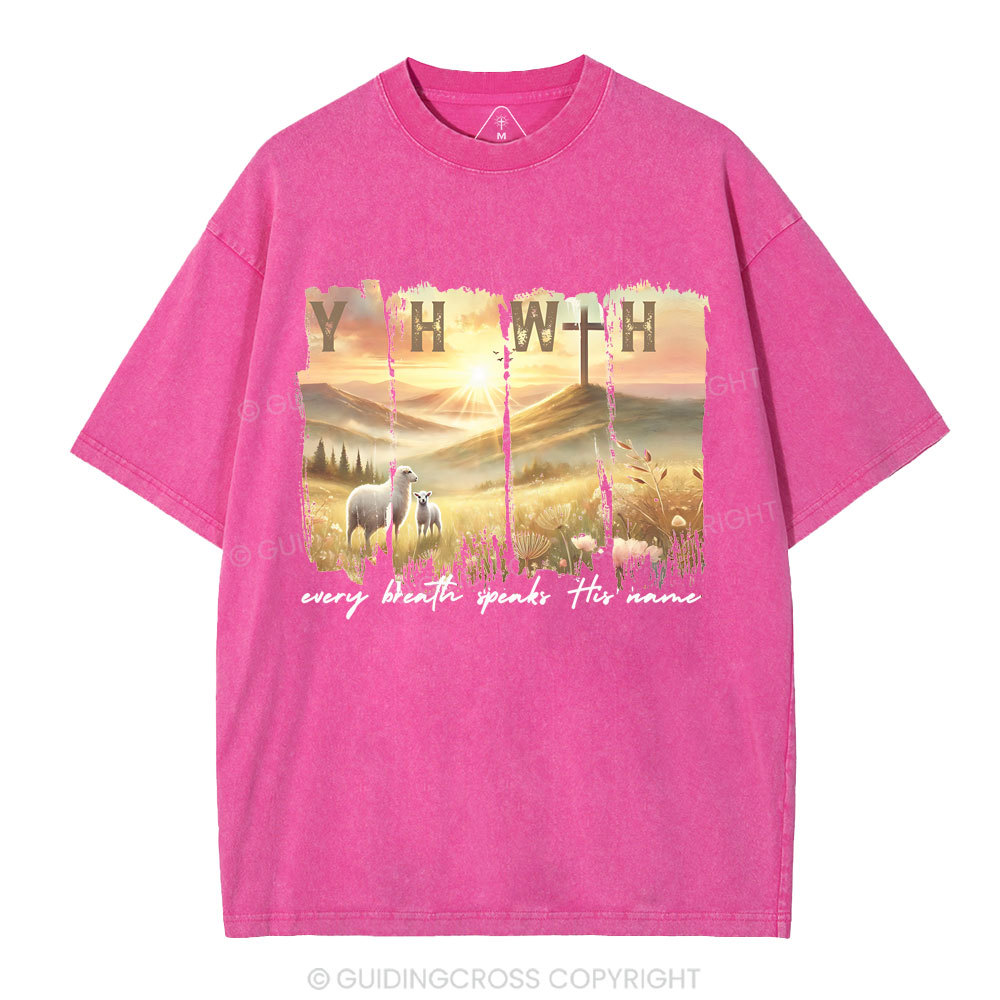 YHWH Every Brath Speaks His Name Christian Washed T-Shirt