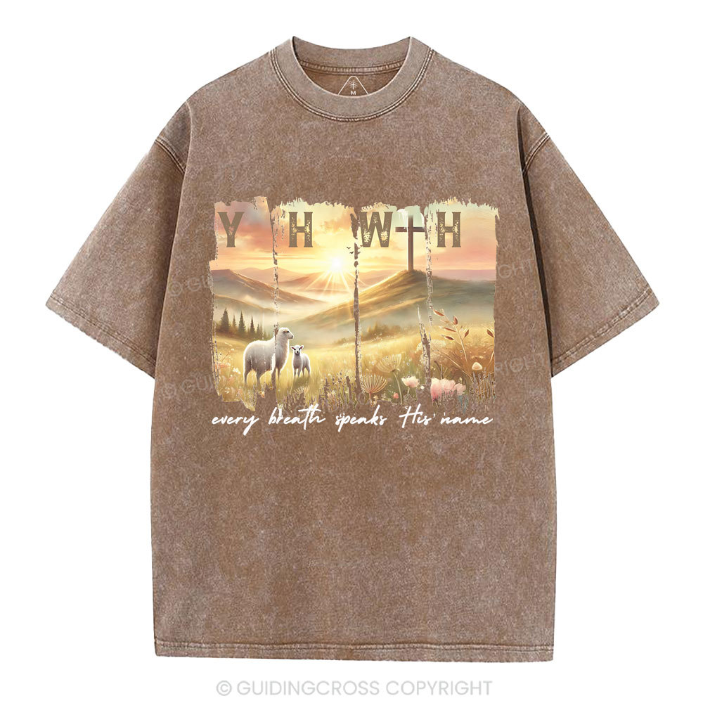 YHWH Every Brath Speaks His Name Christian Washed T-Shirt