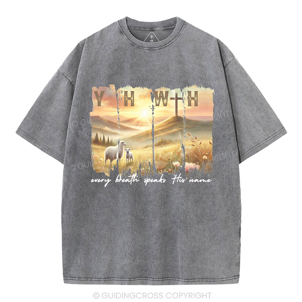 YHWH Every Brath Speaks His Name Christian Washed T-Shirt