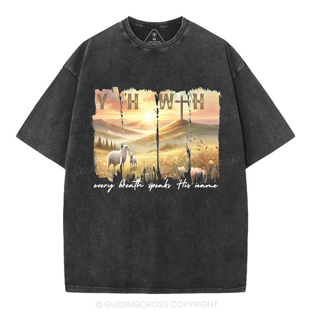 YHWH Every Brath Speaks His Name Christian Washed T-Shirt