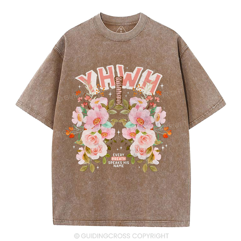 YHWH Every Breath Speak His Name Christian Washed T-Shirt