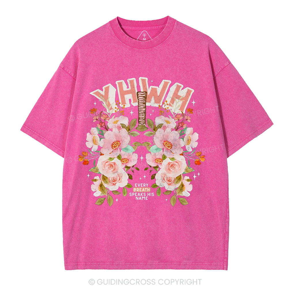 YHWH Every Breath Speak His Name Christian Washed T-Shirt