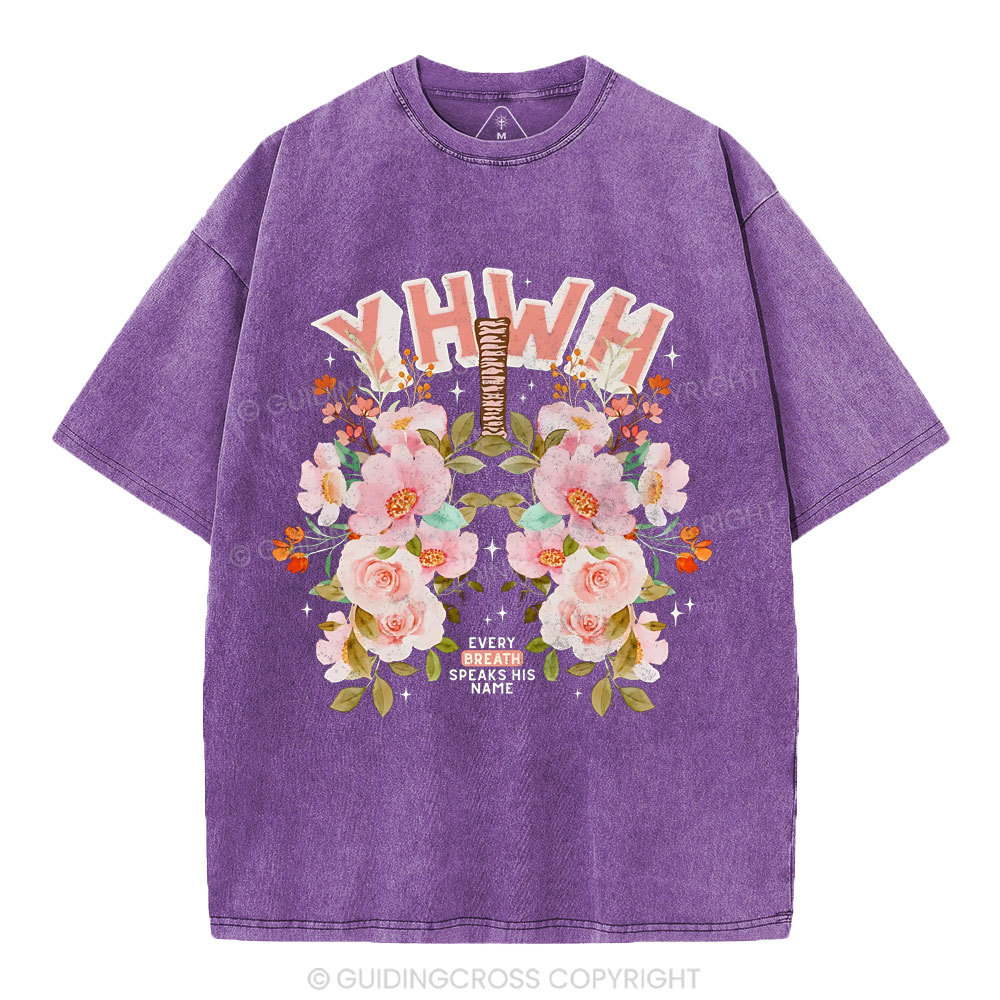 YHWH Every Breath Speak His Name Christian Washed T-Shirt