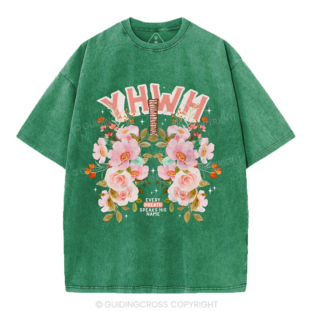 YHWH Every Breath Speak His Name Christian Washed T-Shirt