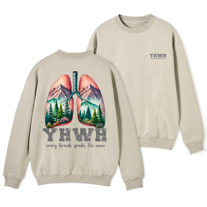YHWH Every Breath Speaks His Name Christian Fleece Sweatshirt