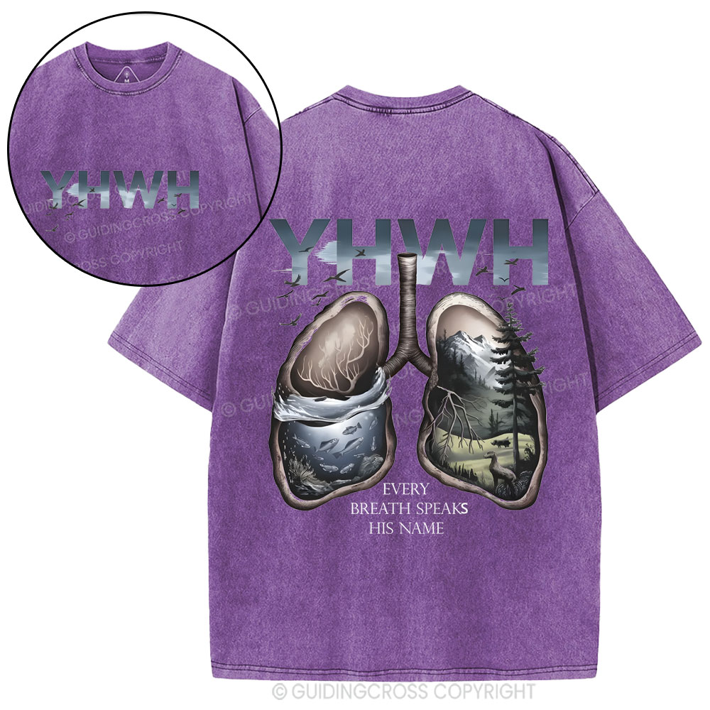 YHWH Every Breath Speaks His Name Christian Wahsed T-Shirt