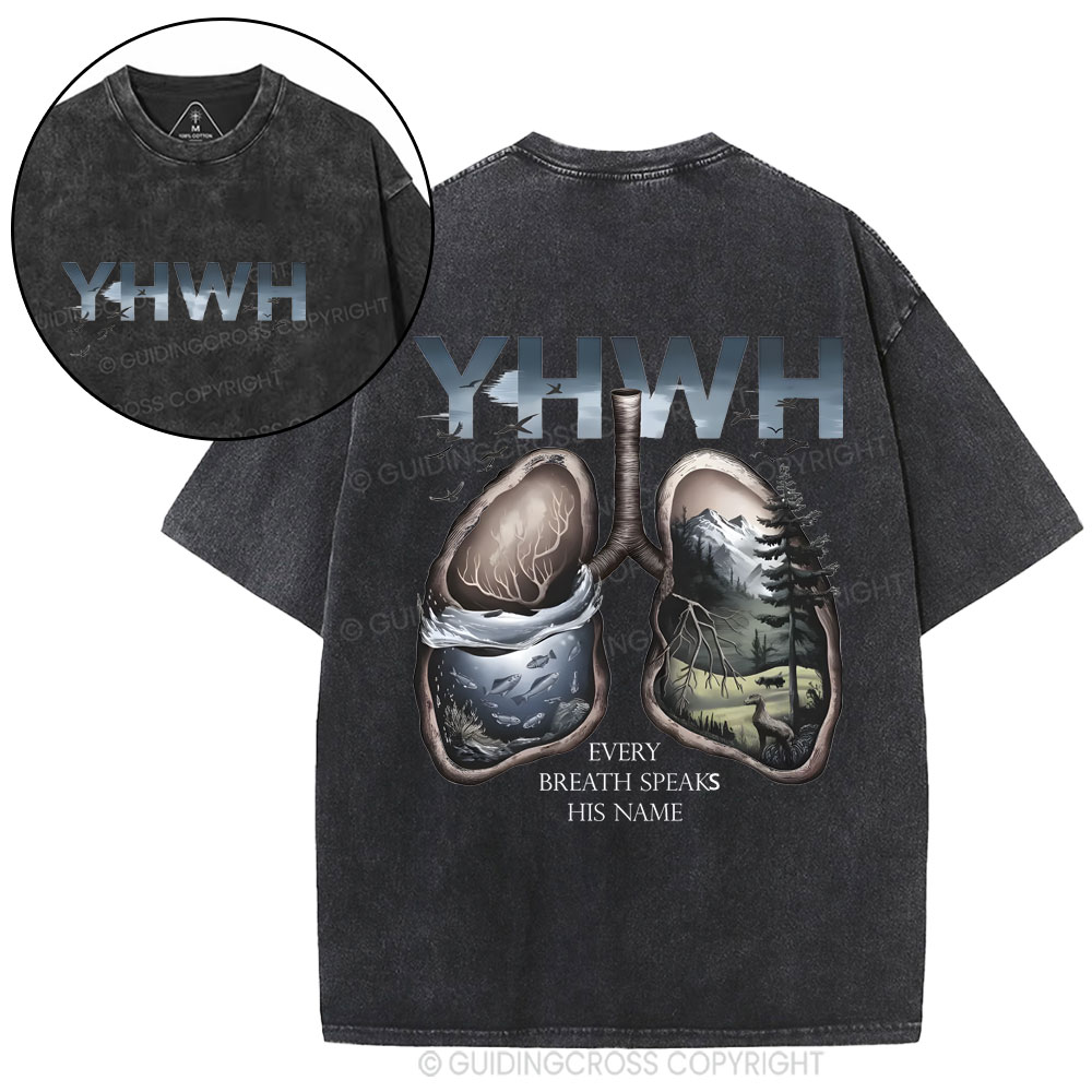 YHWH Every Breath Speaks His Name Christian Wahsed T-Shirt