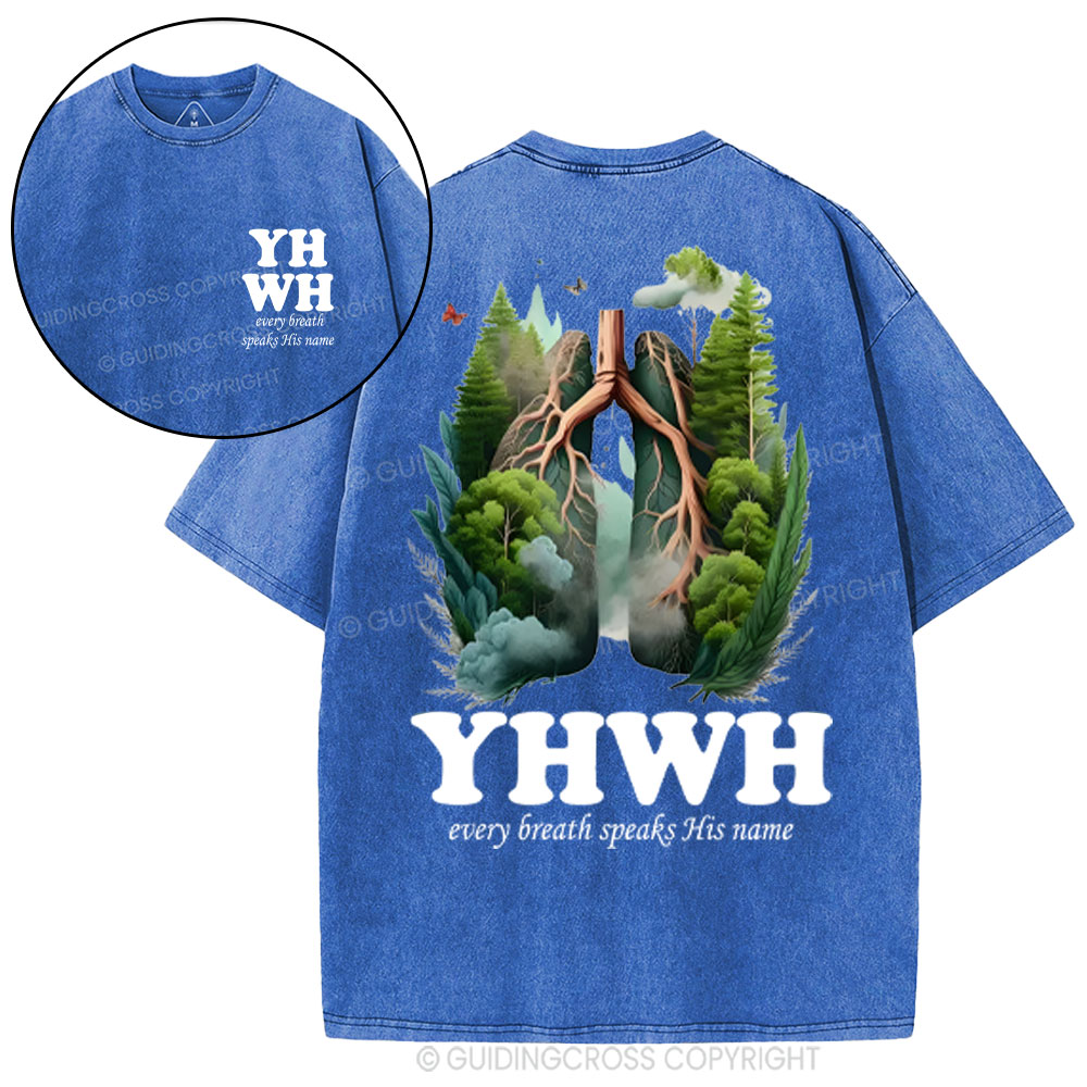 YHWH Every Breath Speaks His Name Christian Washed T-Shirt