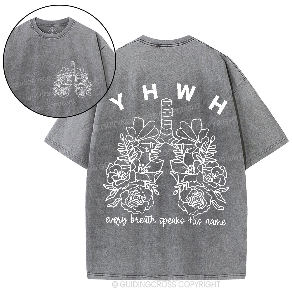 YHWH Every Breath Speaks His Name Christian Washed T-Shirt