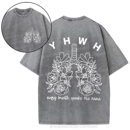 YHWH Every Breath Speaks His Name Christian Washed T-Shirt
