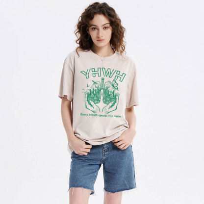 YHWH Every Breath Speaks His Name Christian Washed T-Shirt