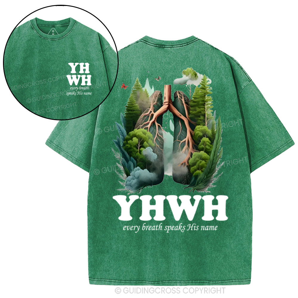 YHWH Every Breath Speaks His Name Christian Washed T-Shirt