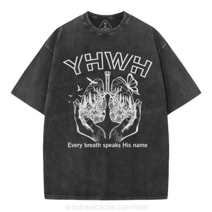 YHWH Every Breath Speaks His Name Christian Washed T-Shirt