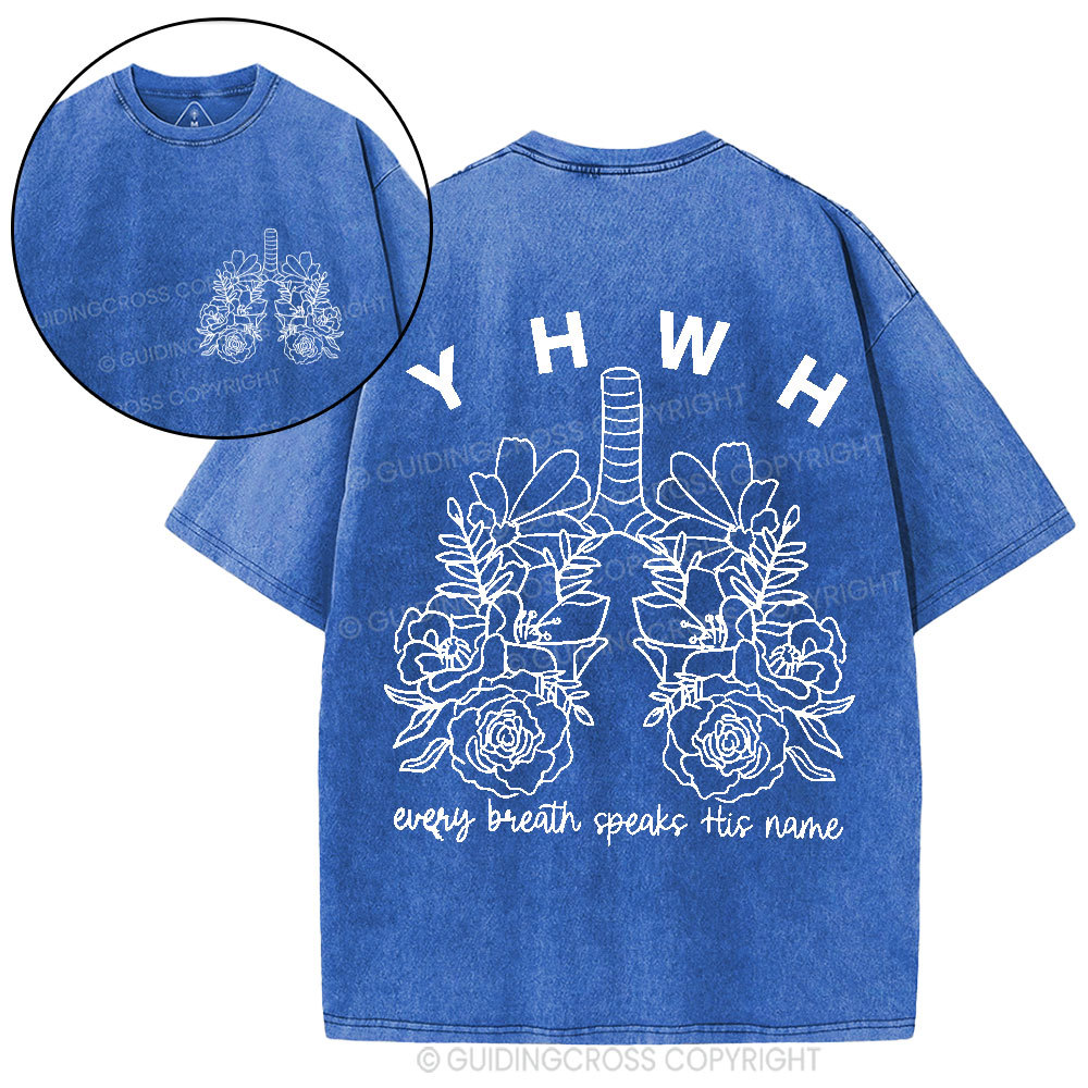 YHWH Every Breath Speaks His Name Christian Washed T-Shirt