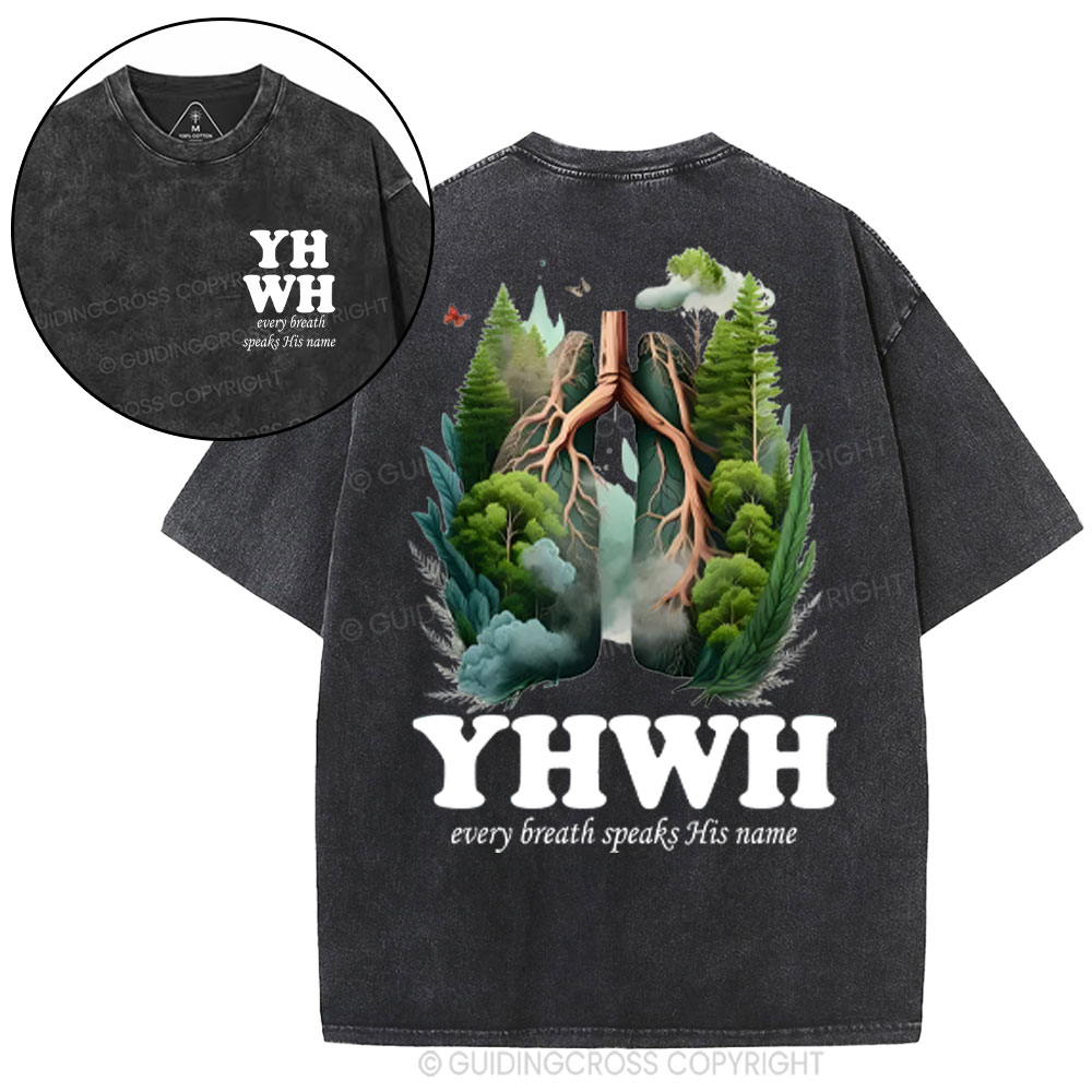 YHWH Every Breath Speaks His Name Christian Washed T-Shirt