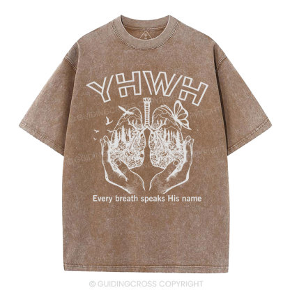 YHWH Every Breath Speaks His Name Christian Washed T-Shirt
