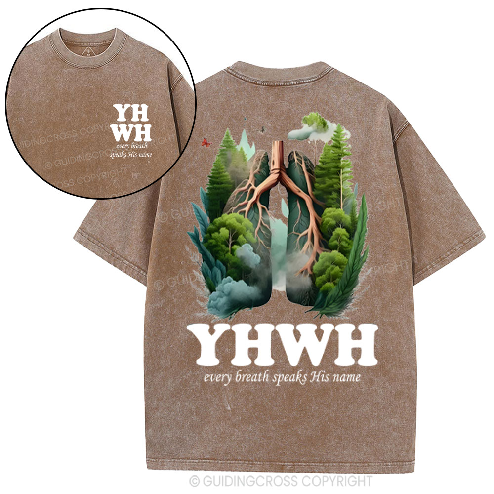YHWH Every Breath Speaks His Name Christian Washed T-Shirt