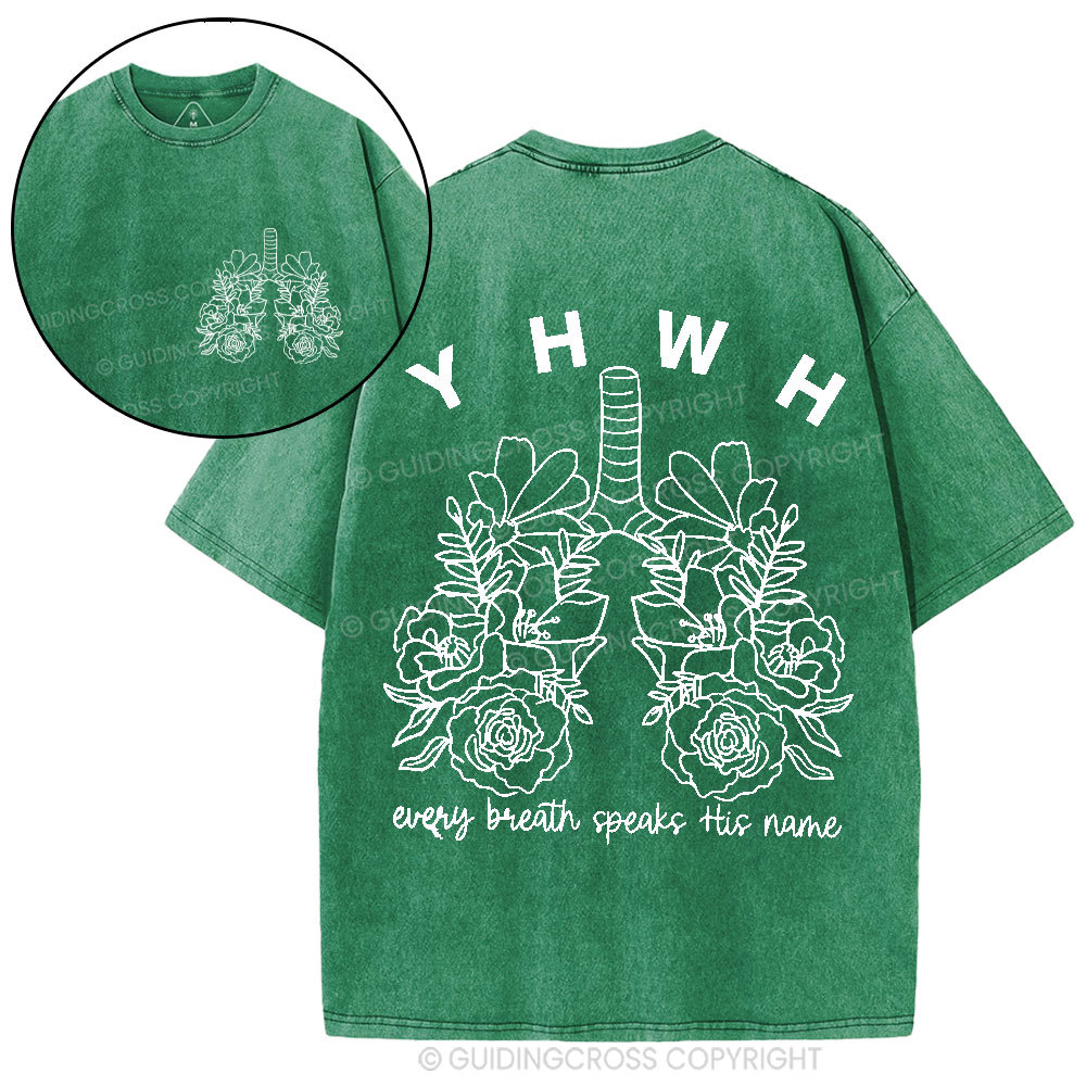 YHWH Every Breath Speaks His Name Christian Washed T-Shirt