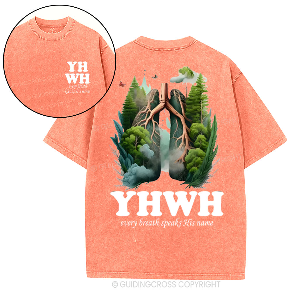 YHWH Every Breath Speaks His Name Christian Washed T-Shirt