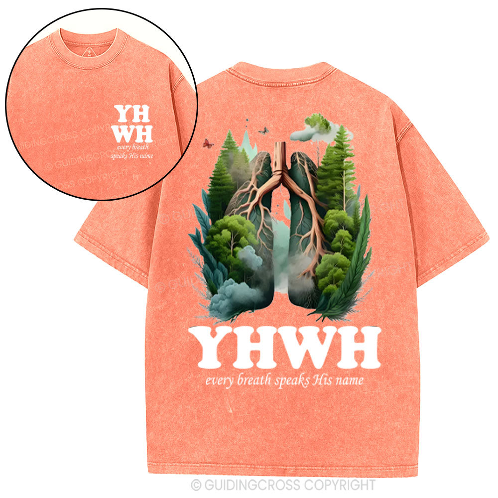 YHWH Every Breath Speaks His Name Christian Washed T-Shirt