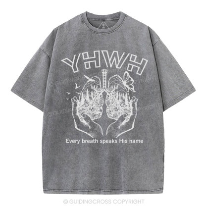 YHWH Every Breath Speaks His Name Christian Washed T-Shirt