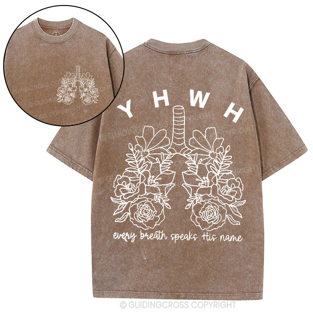 YHWH Every Breath Speaks His Name Christian Washed T-Shirt
